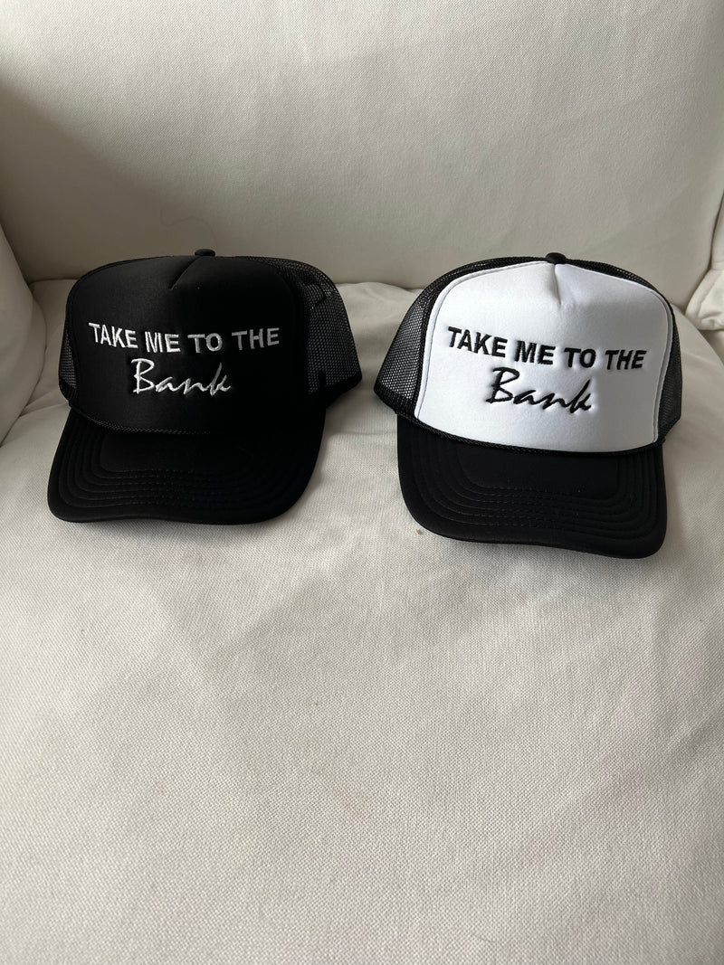 Take Me To The Bank Trucker Hat