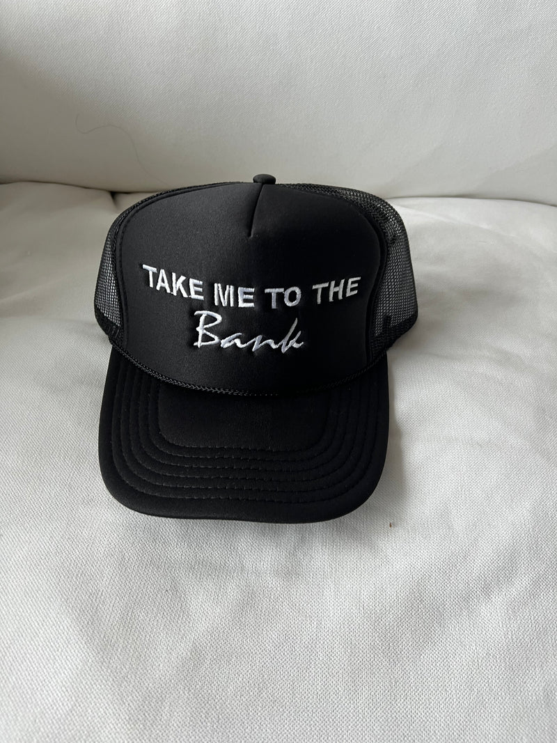 Take Me To The Bank Trucker Hat