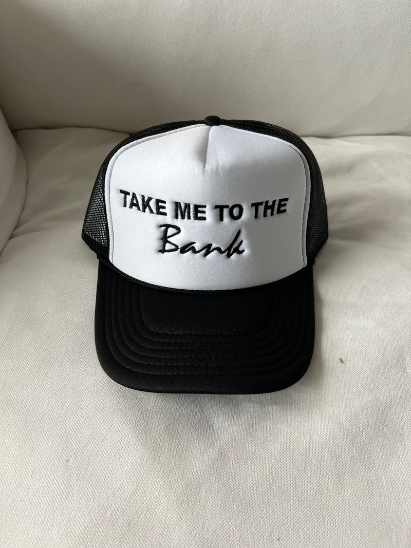 Take Me To The Bank Trucker Hat